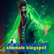 shemale blogspot